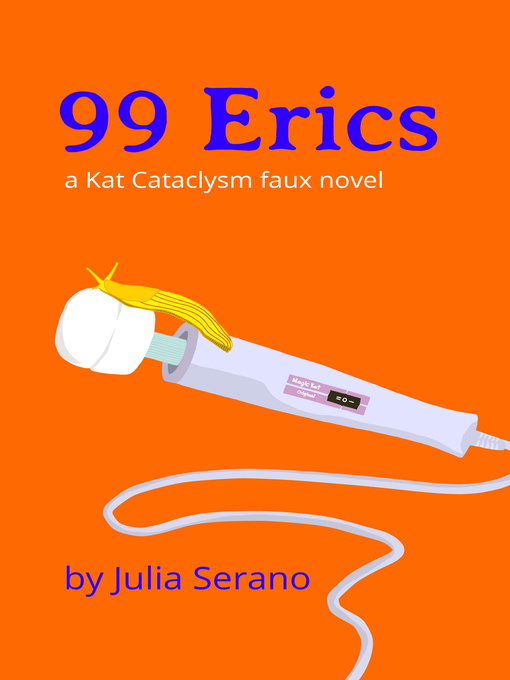 Title details for 99 Erics by Julia Serano - Wait list